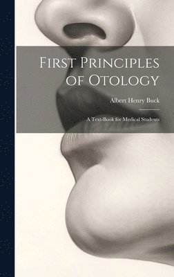 First Principles of Otology 1