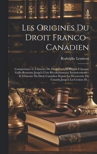 bokomslag Les Origines Du Droit Franco-Canadien