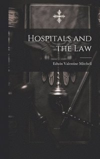 bokomslag Hospitals and the Law