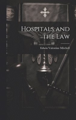 Hospitals and the Law 1