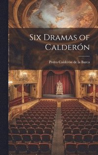 bokomslag Six Dramas of Caldern