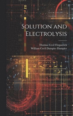 bokomslag Solution and Electrolysis