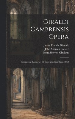 bokomslag Giraldi Cambrensis Opera