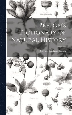 Beeton's Dictionary of Natural History 1