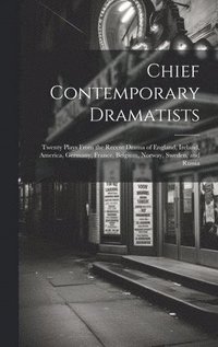 bokomslag Chief Contemporary Dramatists