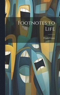 bokomslag Footnotes to Life