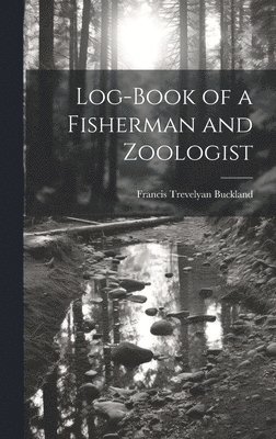 Log-Book of a Fisherman and Zoologist 1