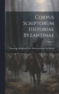 bokomslag Corpus Scriptorum Historiae Byzantinae; Volume 2