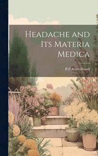 bokomslag Headache and Its Materia Medica