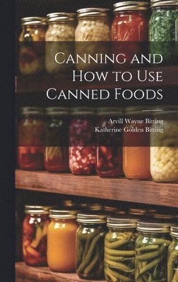 bokomslag Canning and How to Use Canned Foods