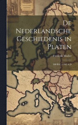 De Nederlandsche Geschiedenis in Platen