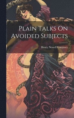 Plain Talks On Avoided Subjects 1