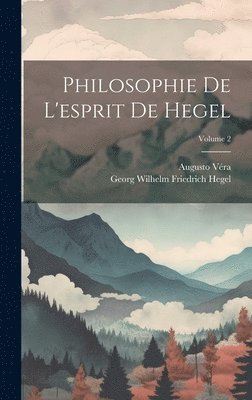 bokomslag Philosophie De L'esprit De Hegel; Volume 2