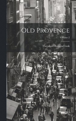 Old Provence; Volume 2 1