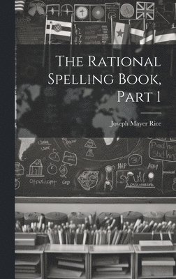 Rational Spelling Book, Part 1