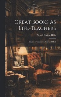 bokomslag Great Books As Life-Teachers