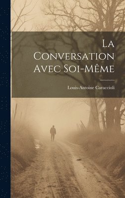 La Conversation Avec Soi-Mme 1