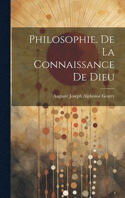 Philosophie. De La Connaissance De Dieu 1