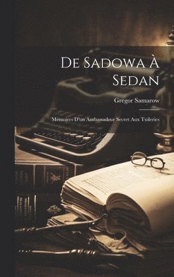 bokomslag De Sadowa  Sedan