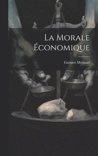 bokomslag La Morale conomique