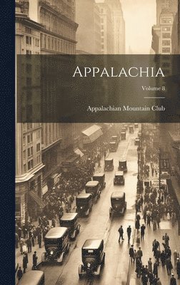 bokomslag Appalachia; Volume 8