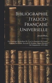 bokomslag Bibliographie Italico-Franaise Universelle
