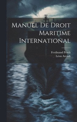 Manuel De Droit Maritime International 1