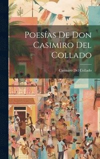 bokomslag Poesas De Don Casimiro Del Collado