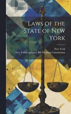 New York, New York (State) Legislative Bill - Laws of the State of New York, Inbunden