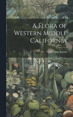 bokomslag Flora of Western Middle California