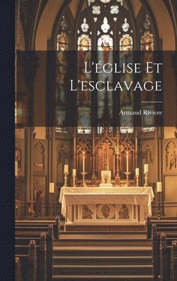 bokomslag L'église Et L'esclavage
