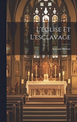 bokomslag L'glise Et L'esclavage