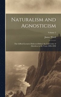 bokomslag Naturalism and Agnosticism