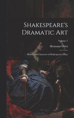 bokomslag Shakespeare's Dramatic Art