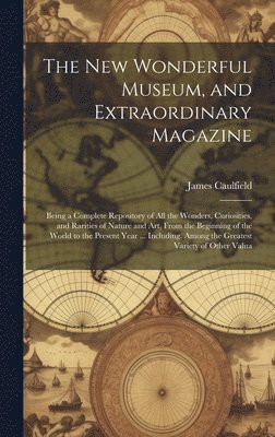The New Wonderful Museum, and Extraordinary Magazine 1