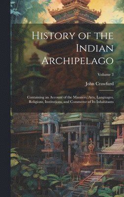 bokomslag History of the Indian Archipelago