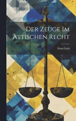 bokomslag Zeuge Im Attischen Recht