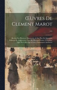 bokomslag OEuvres De Clement Marot ...