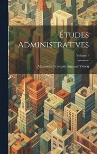 bokomslag tudes Administratives; Volume 1