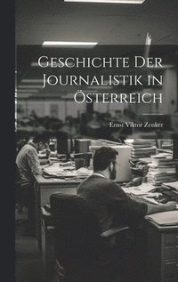 bokomslag Geschichte Der Journalistik in sterreich