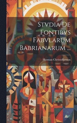 Stvdia De Fontibvs Fabvlarum Babrianarum ... 1