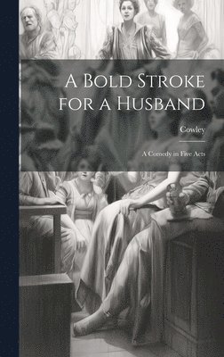 Bold Stroke for a Husband