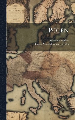 Georg Morris Cohen Brandes, Adele Neustädter - Polen, Inbunden
