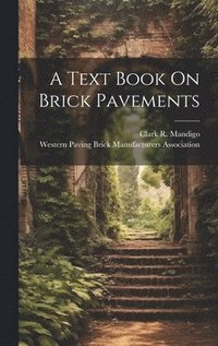 bokomslag A Text Book On Brick Pavements