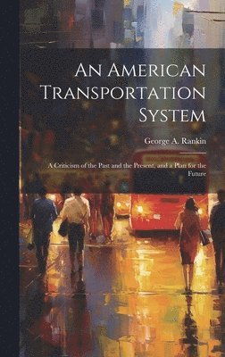 An American Transportation System 1