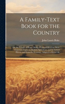 John Lauris Blake - Family-Text Book for the Country, Inbunden