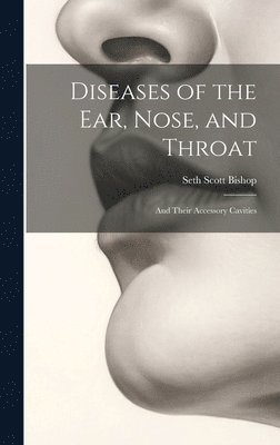 bokomslag Diseases of the Ear, Nose, and Throat