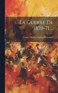 bokomslag Guerre De 1870-71 ...