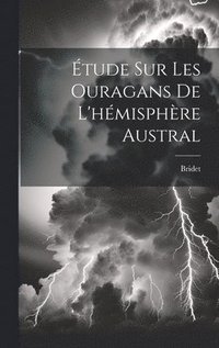 bokomslag tude Sur Les Ouragans De L'hmisphre Austral