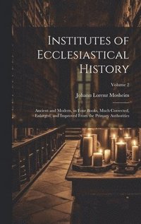 bokomslag Institutes of Ecclesiastical History